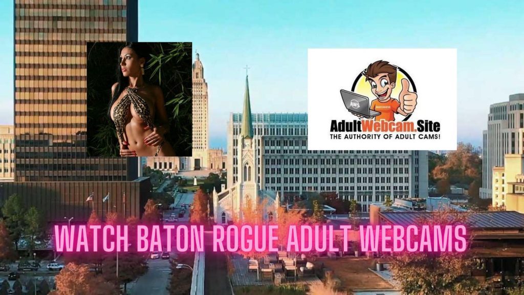 Baton Rogue Adult Webcams