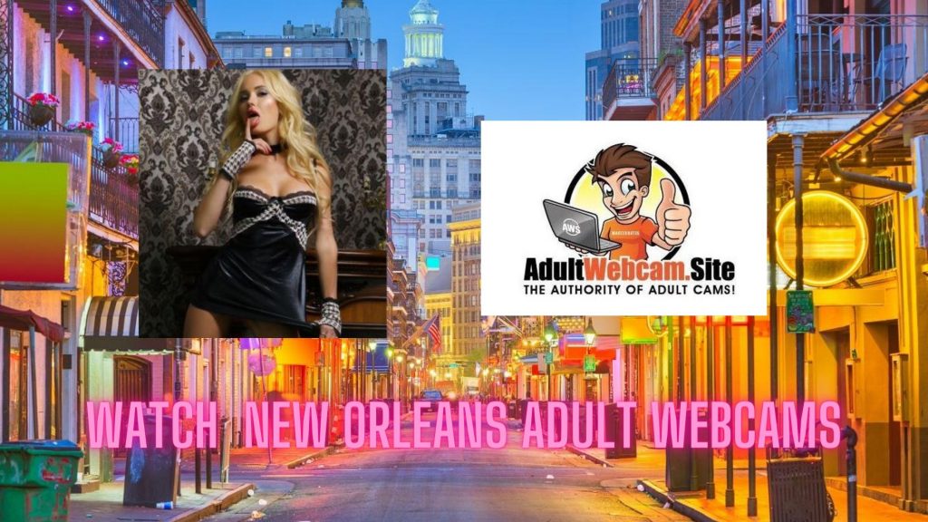 New Orleans Adult Webcams