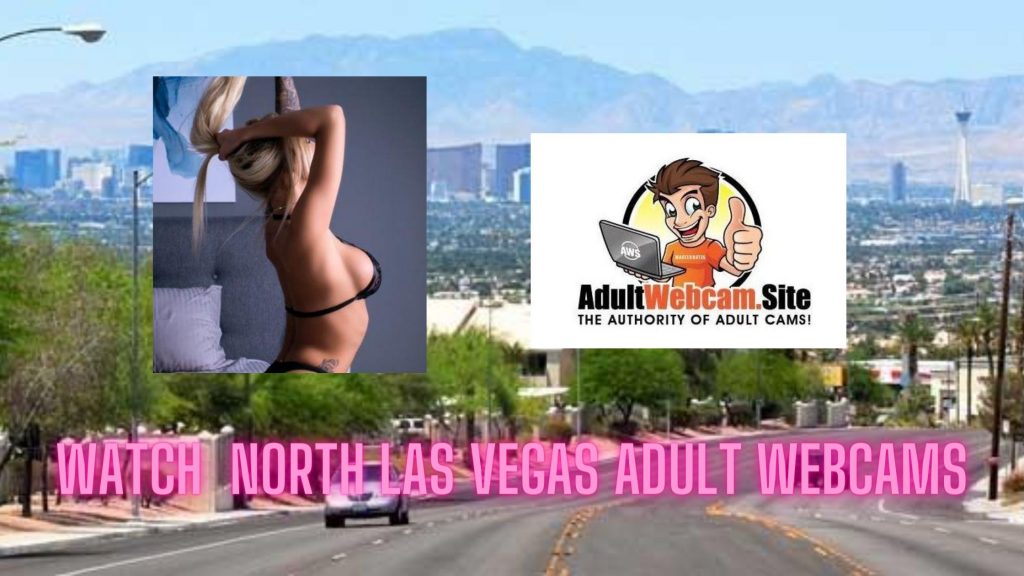 North Las Vegas Adult Webcams
