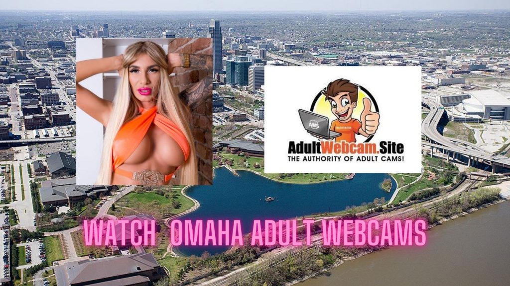 Omaha Adult Webcams