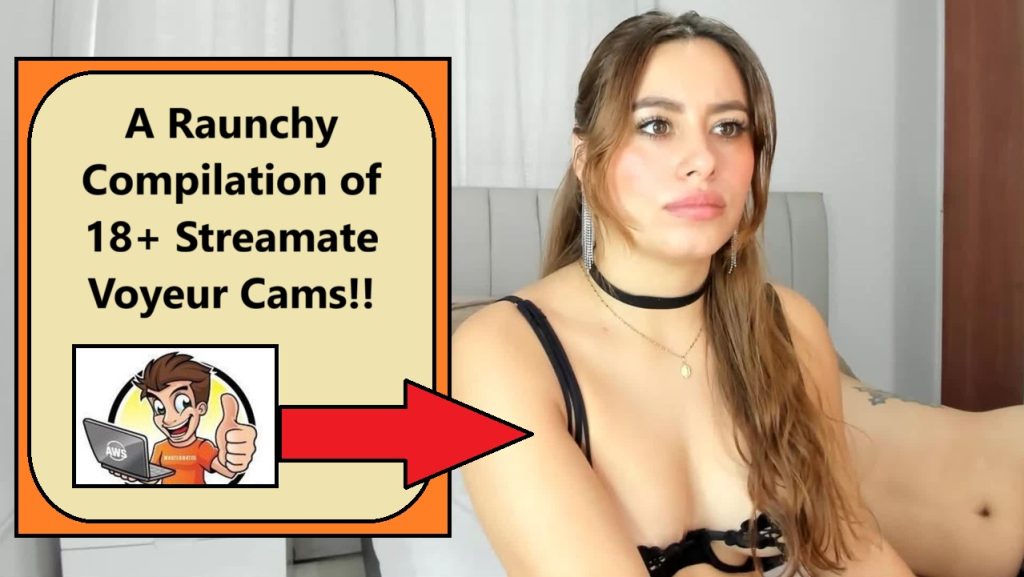 streamate voyeur cam girls